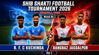 🔴LIVE I MATCH NO 1 I BFC KUCHINDA 🆚RANGBAZ JAGDALPUR I SHIV SHAKTI FOOTBALL TOURNAMENT - KUMULI, DNK screenshot 2