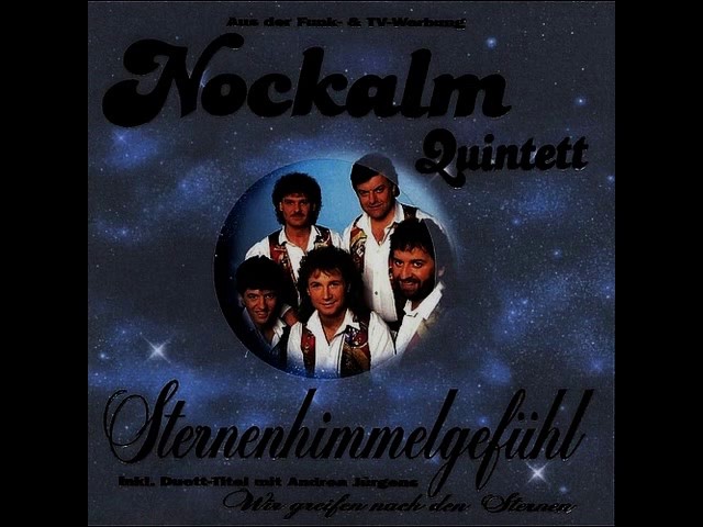 Nockalm Quintett - Wenn eine Sehnsucht bleibt