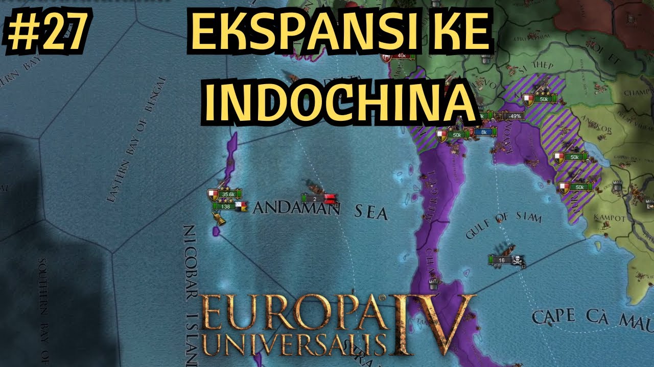 Invasi ke Indochina ! Europa Universalis 4 Gameplay Indonesia | Game Strategy PC Seru! Part 27