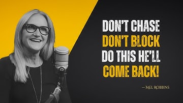 Don’t Text First, Don’t Block — Just Do THIS and Watch Him Come Back! | Mel Robbins