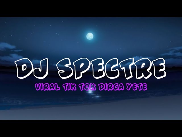 DJ Spectre X Aisyah Bersyukurlah By Adit Fvnky Rmx - Viral Tik Tok Dirga YETE class=