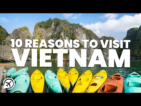 Video: 10 fantastici motivi per visitare il Vietnam