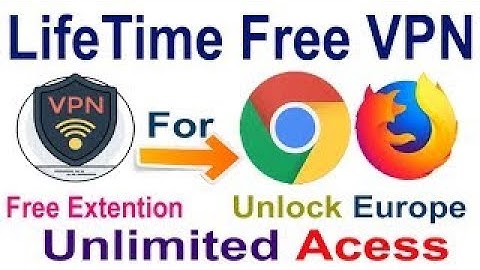 Lifetime free VPN | SetUpVPN | For Google   Mozilla &  Chrome Firefox Unlock | Whole Word | Server