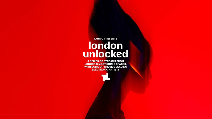 fabric Presents: London Unlocked