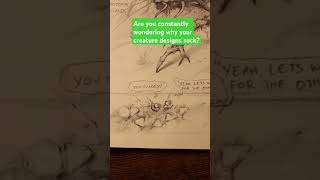 Why Your Creature Designs Suck and How to Fix It!