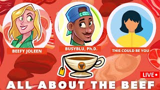 ALL ABOUT THE BEEF | AUDITIONS | MYSTERY | STALE TEA | WITH BEEFY JOLEEN & @BusyBlu ?