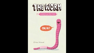 Disgusting Critters presents The Worm  Book Read Aloud