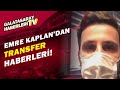 Emre Kaplan, Galatasaray'ın Transfer Gündemini Açıkladı! Onyekuru Transferinde Durum Ne?