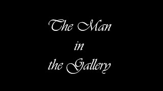 The Man in the Gallery