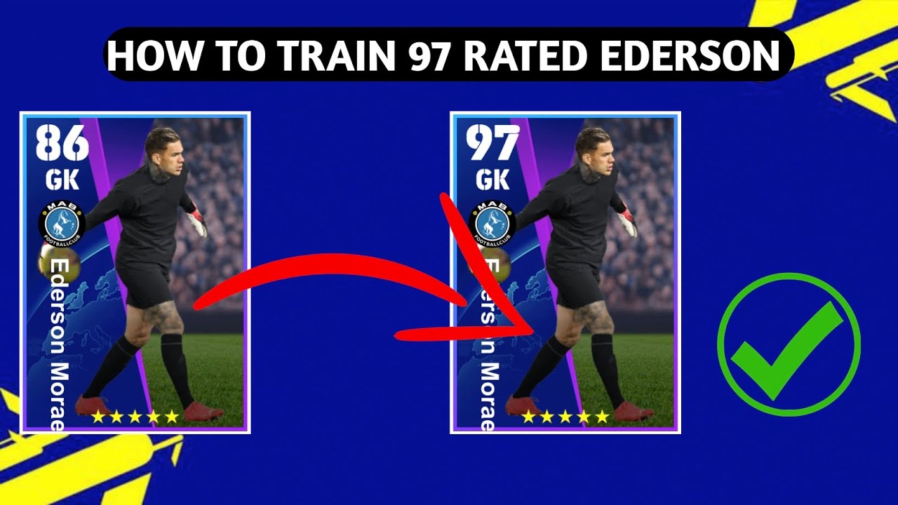 5 Star Player | How to Train 97 Rated Ederson Moraes Max Training Tutorial in eFootball 23 Mobile