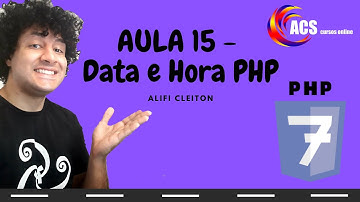 Aula 15 - Data e Hora PHP