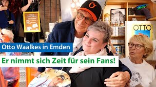 Emden: Otto Waalkes nimmt sich Zeit für seine Fans