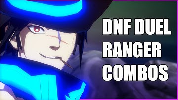 DNF Duel - Ranger Combo Compilation - BlackAceCC Edition