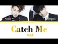 TVXQ!/DBSK! (东方神起/동방신기) - 'Catch Me' Lyrics (Color Coded_Han_Rom_Eng)