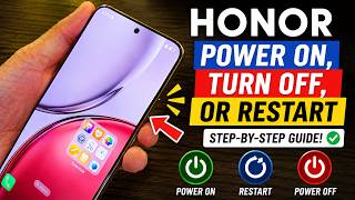 How to Power On, Restart, or Turn Off Any HONOR Mobile Phone | Easy Guide