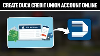 How To Create DUCA Credit Union Account Online ! (Full Tutorial)
