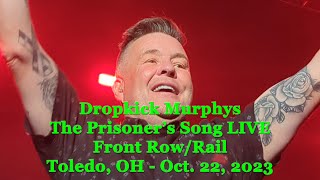 Dropkick Murphys Prisoner's Song Live Front Row Toledo OH Oct 22 2023