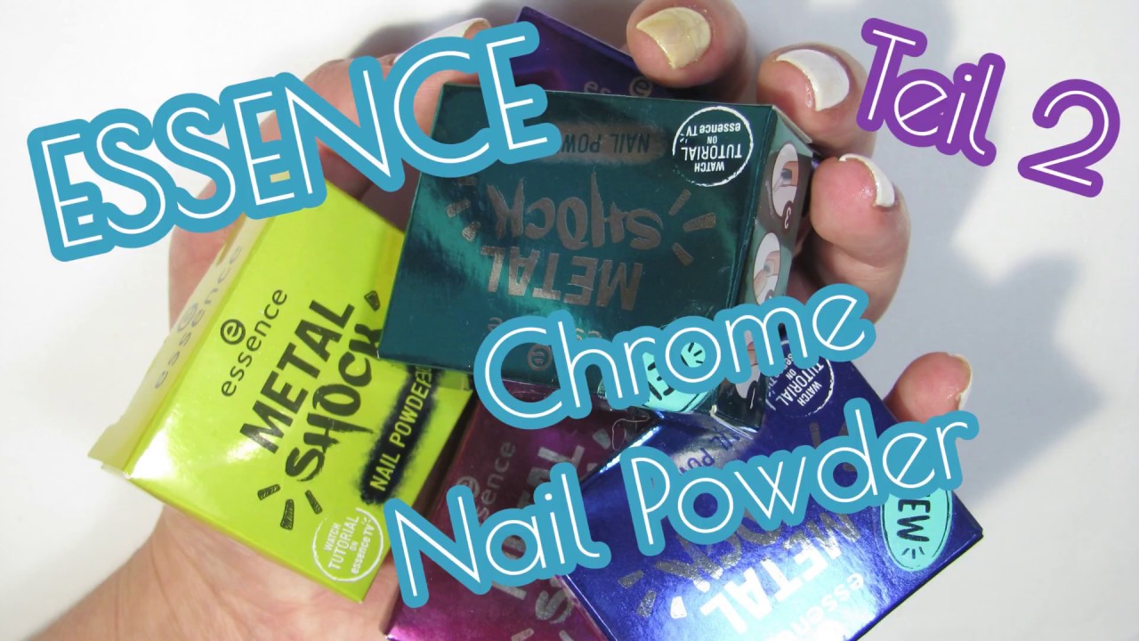 Essence Metall Shock Nail Powder Swatchparty Teil 2 Einfach Perfekt, Unperfekt YouTube