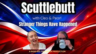 Scuttlebutt with Cleo & Pearl Episode 18