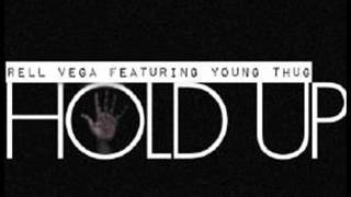 Rell Vega ft Young Thug - Hold Up