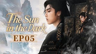 the Sun In The Dark ep05 Demongodfights For Revenge And Peace wangziyi qiyuchen