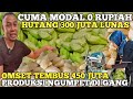 CUMA MODAL 0 RUPIAH HUTANG 300 JUTA LUNAS PRODUKSI USAHA DI GANG OMSET 450 JUTA ! IDE BISNIS RUMAHAN