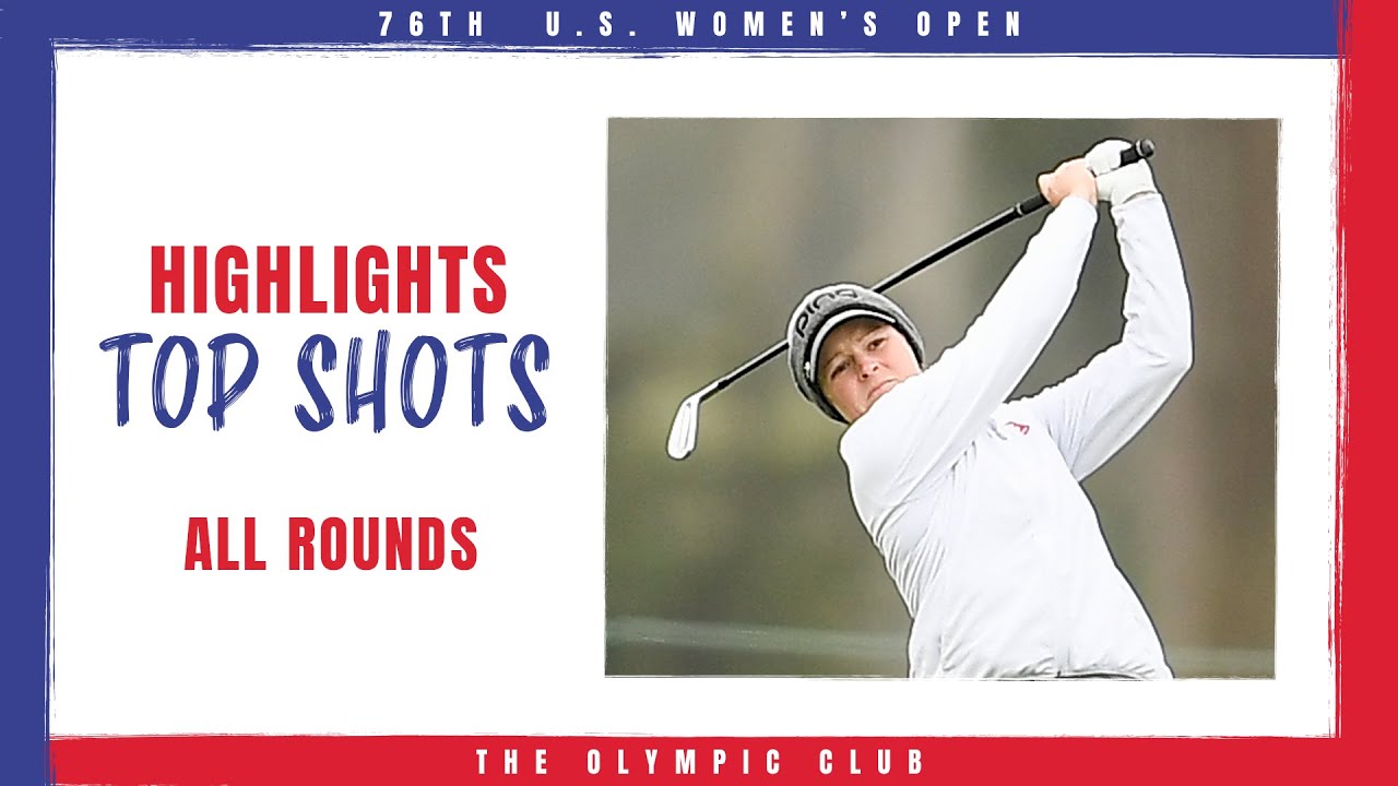 Top Shots 2021 U.S. Women's Open YouTube