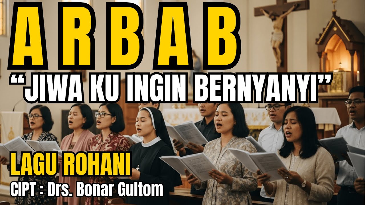 Lagu Rohani Katolik Arbab - Jiwa Ku ingin Bernyanyi Cover Gregorian Bahasa Indonesia
