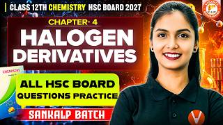 Halogen Derivatives Class 12 Chemistry | All HSC Board Questions Practice | HSC Board | Vanshika Mam