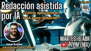 🔴Redacción asistida por INTELIGENCIA ARTIFICIAL - #ECC T2E10 @edreirobles