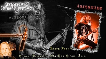 Aaron Turner: Sumac/Old Man Gloom/Mamiffer/SIGE/Isis/Hydra Head/Tatooing
