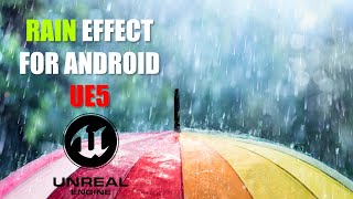 Rain Niagara particle effect for Mobiles in UE5