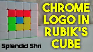 Chrome Logo in Rubik&#39;s Cube | Logo Series | Episode - 6 | Splendid Shri