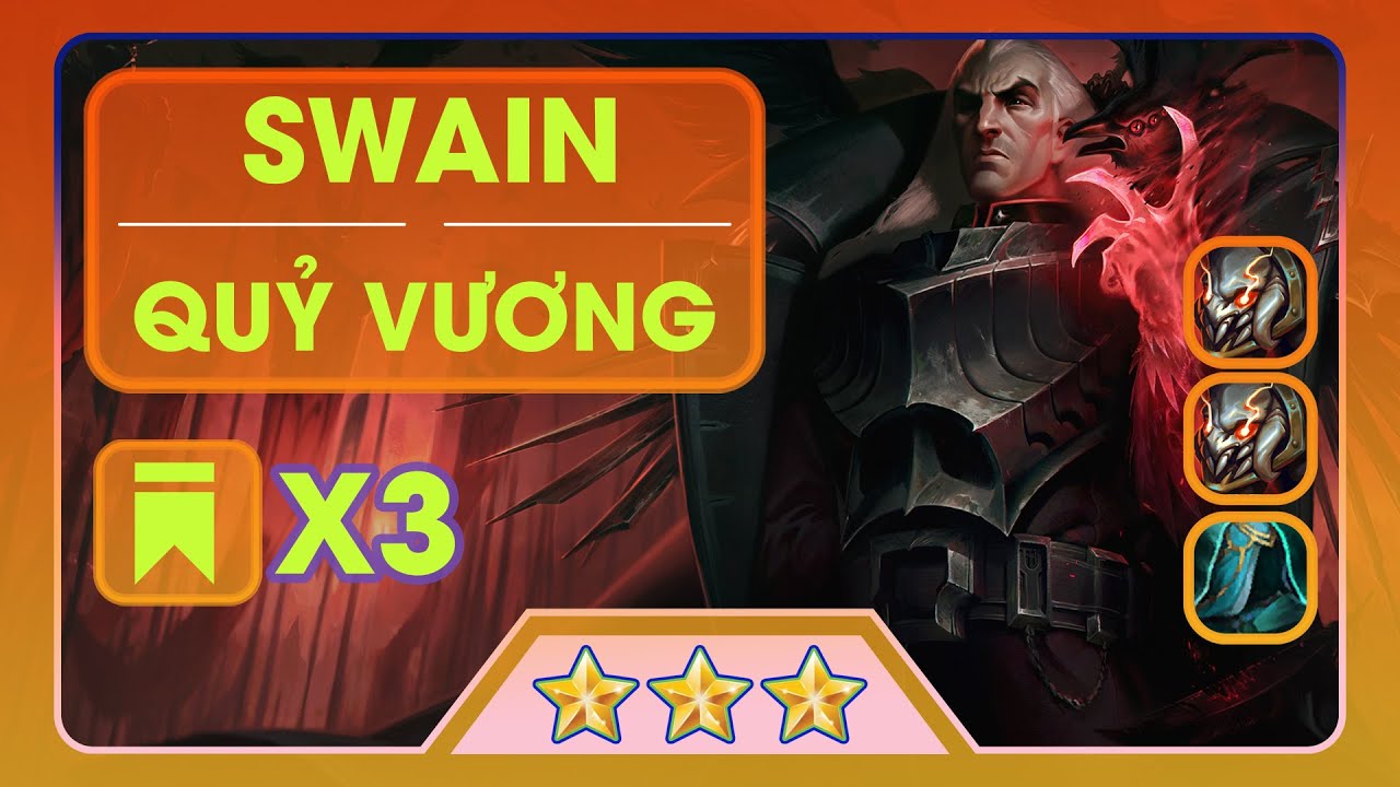 5 Đế Chế Swain 3 Sao Quỷ Vương Trở Lại | Ngài Xin Nhẹ Cái TOP 1 – Đấu Trường Chân Lý