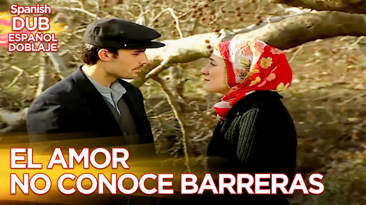 El Amor No Conoce Barreras - Película Turca Doblaje Español - Aşk Ferman Dinlemez
