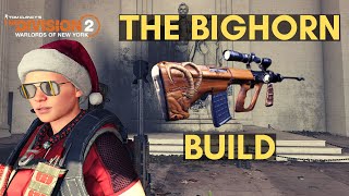 The Division 2 How To Build For The Bighorn!