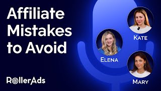 Common Mistakes in Affiliate Marketing: Interview with RollerAds Managers 🎯