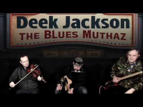 Deek Jackson \u0026 The Blues Muthaz 030224
