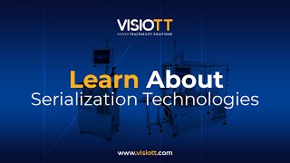 Learn about VISIOTT Serialization Technologies