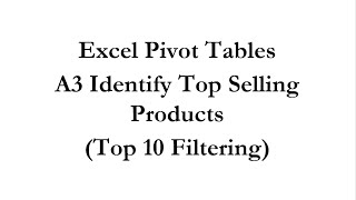 Pivot Tables A3 Identify Top Selling Products