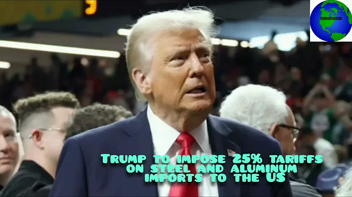 🇺🇲🇺🇲Trump to impose 25% tariffs on steel and aluminum imports to the US