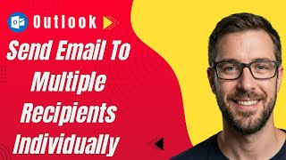 How To Send An Email To Multiple Recipients Individually From Microsoft Outlook [2026 Guide] How To Send An Email To Multiple Recipients Individually From Microsoft Outlook