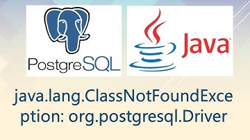 java lang ClassNotFoundException org postgresql Driver