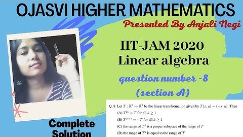 IIT-JAM 2020 Mathematics solution Question Number-8 Linear Algebra (section A) 1Mark.| CSIR-NET,GATE