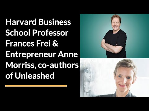 Harvard Business School Professor Frances Frei & Entrepreneur ...