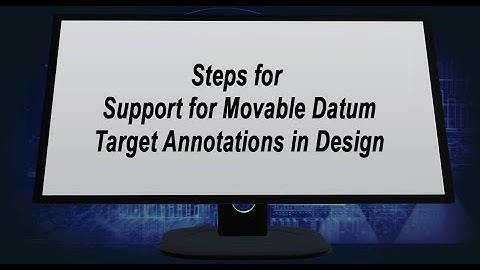 Support for Movable Datum Target Annotations in Detailed Drawings