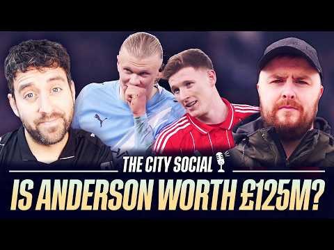 Thumbnail for Should Man City pay £125m for Elliot Anderson? | The City Social w/@Its-LB