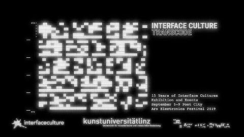 TRANSCODE | Interface Culture at Ars Electronica 2019