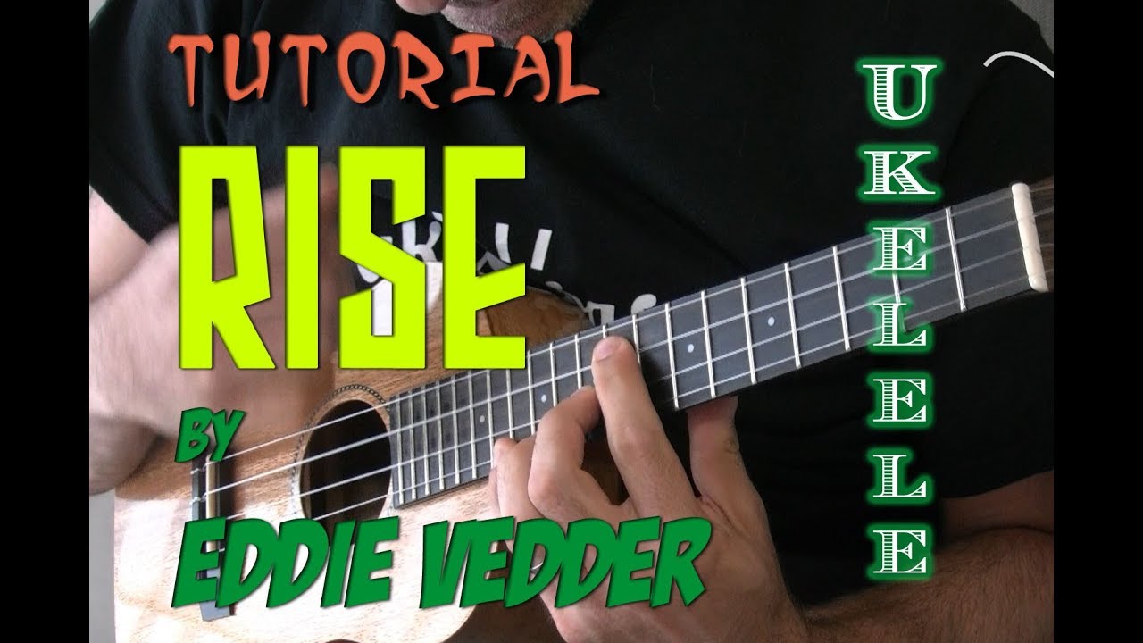 Rise (EDDIE VEDDER) - Tutorial UKELELE