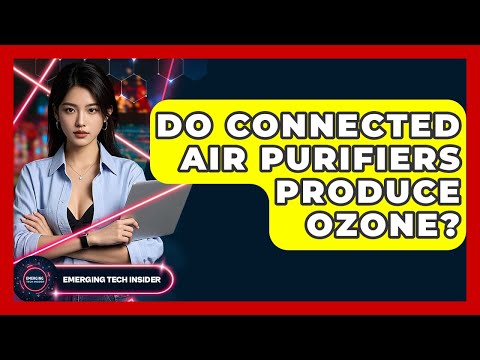 Do All Air Purifiers Emit Ozone